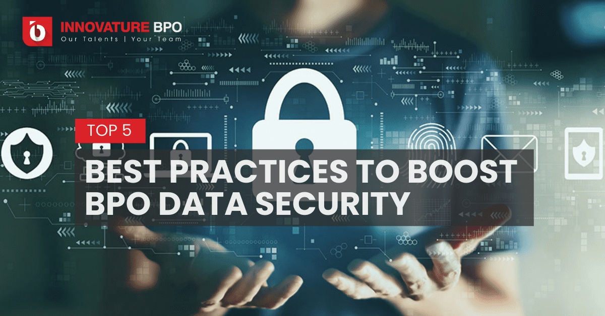 Top 5 Best Practices To Boost BPO Data Security