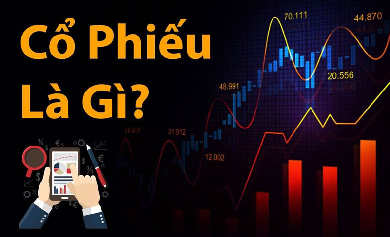 Cổ phiếu là gì? Phân loại, đặc điểm cần biết khi đầu tư