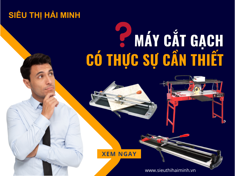 Máy Cắt Gạch Có Thực Sự Cần Thiết Với Ngành Xây Dựng