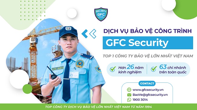 Bảo vệ công trường - Tập Đoàn Bảo vệ GFC Security