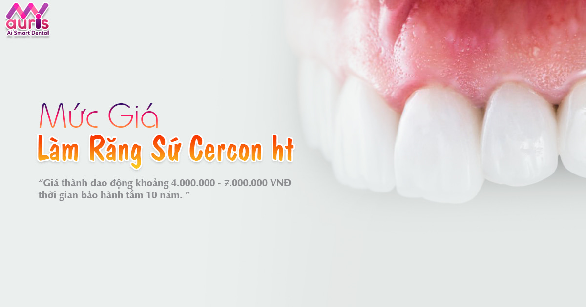 Giá làm răng sứ cercon ht bao nhiêu tiền? - Nha Khoa My Auris