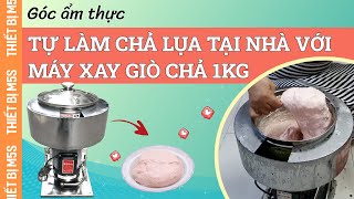 Những lợi ích máy xay giò chả mang lại cho người sử dụng - Diễn đàn Marketing - Forum Marketing - Cộng đồng Marketing Online