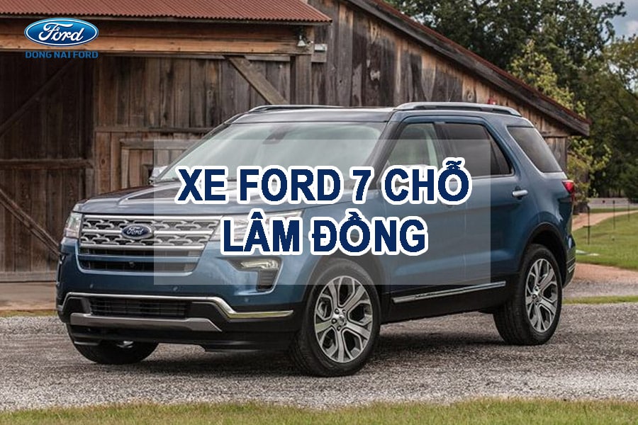 Cung cấp dòng xe Ford 7 chỗ Lâm Đồng Chất Lượng - Uy Tín