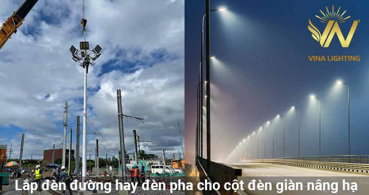 Lắp đèn đường hay đèn pha cho cột đèn giàn nâng hạ