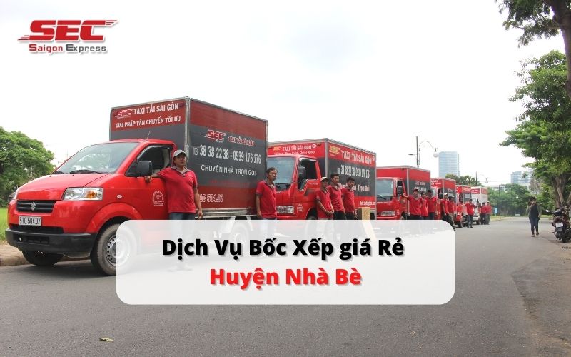Saigon Express - Dịch Vụ Bốc Xếp Huyện Nhà Bè Uy Tín & Giá Rẻ