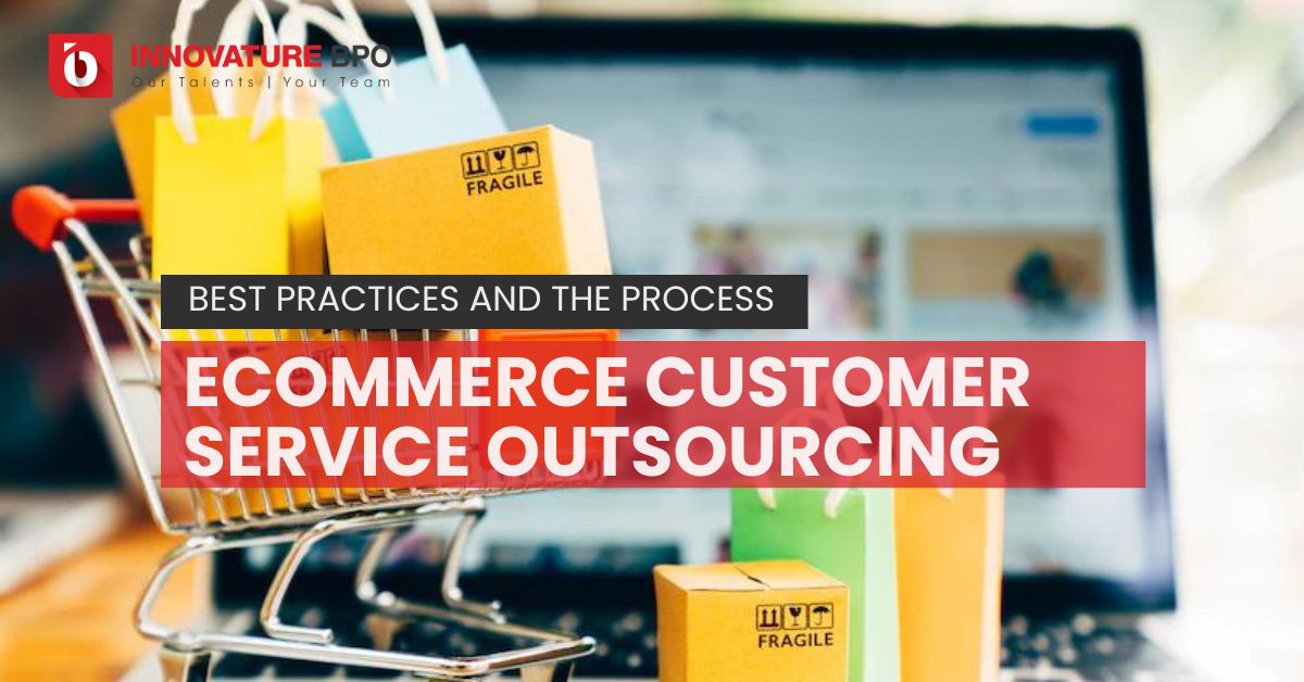Ecommerce Customer Service Outsourcing: Best Practices