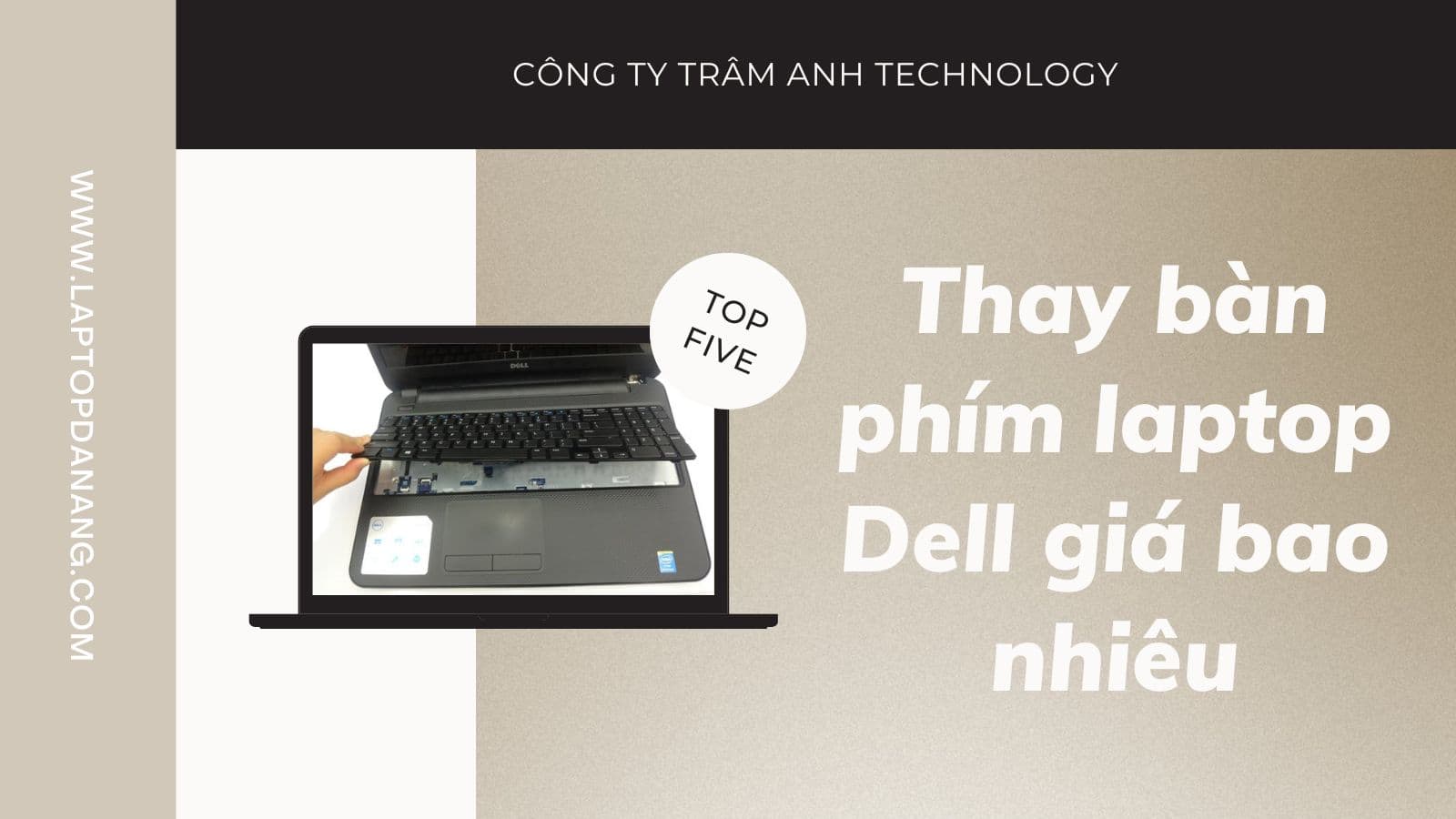 Sửa hoặc Thay bàn phím laptop Dell giá bao nhiêu ? - Trâm Anh Laptop