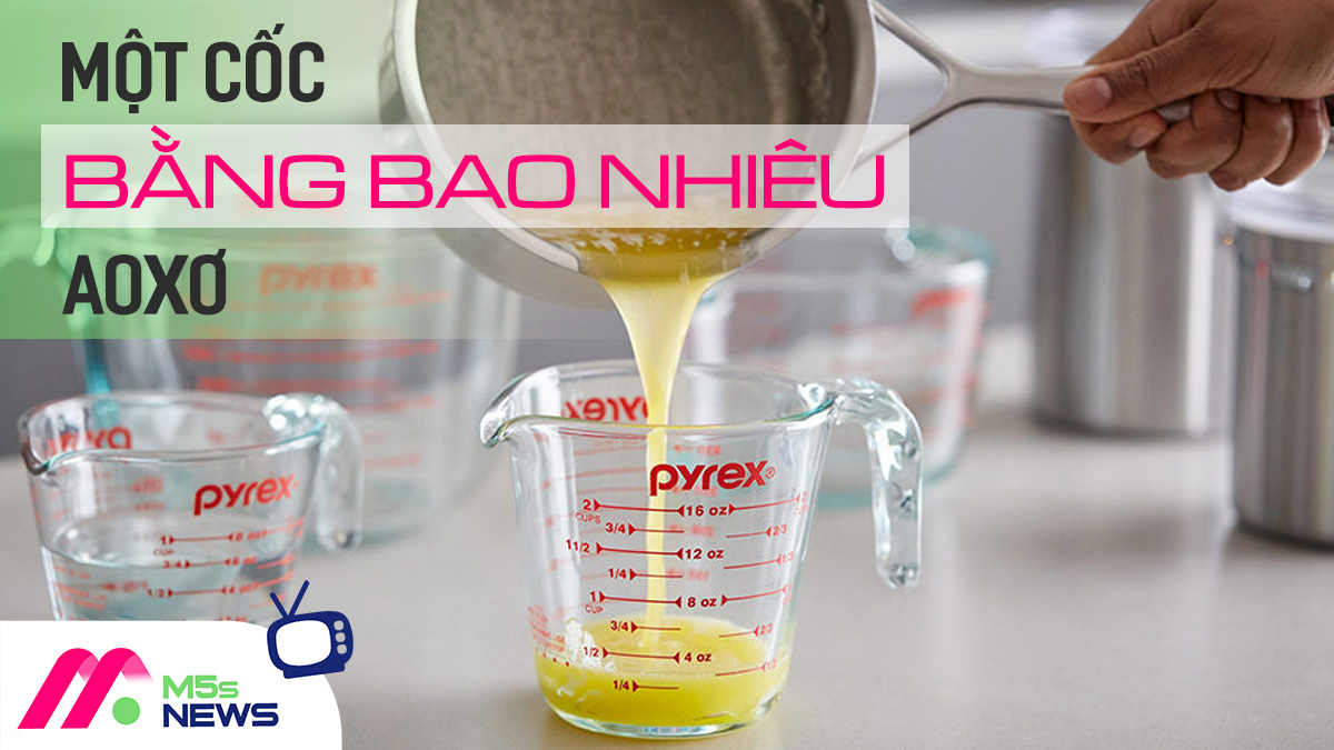 Một cốc bằng bao nhiêu aoxơ (oz)? Cách đổi đúng nhất