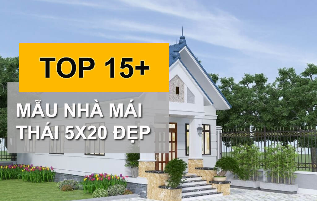 10+ Mẫu Nhà Cấp 4 Mái Thái 5x20 Đầy Đủ Tiện Nghi Cực Hiện Đại Năm 2022 