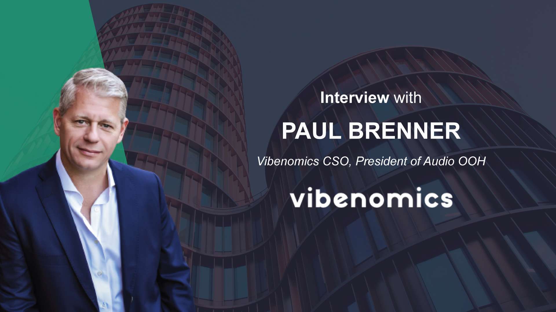 MarTech Interview with Paul Brenner, Vibenomics CSO, President of Audio OOH | MarTech Cube