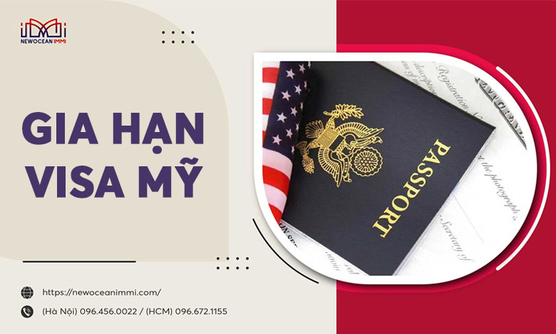 Gia hạn visa Mỹ được bao nhiêu lần? Điều kiện, thủ tục & chi phí