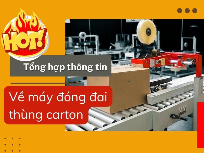Tổng Hợp Thông Tin Về Máy Dán Thùng Carton Người Dùng Cần Biết
