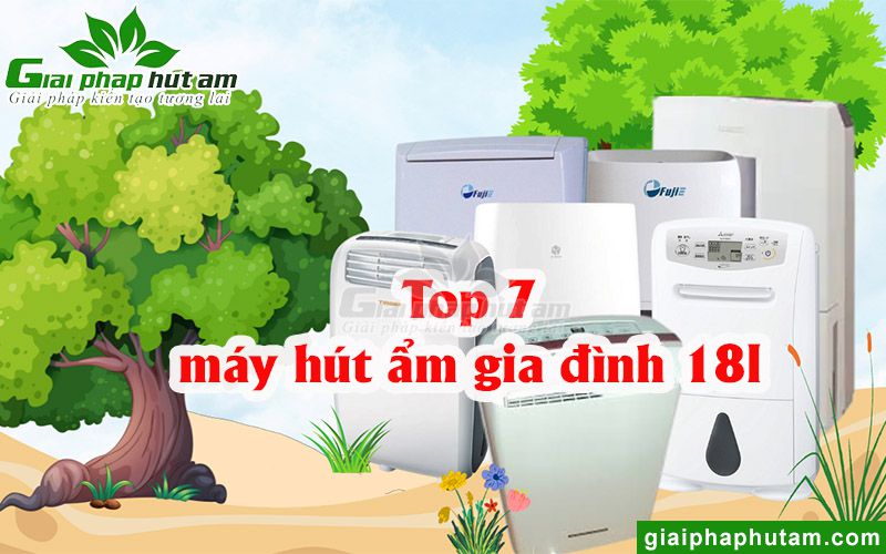 Top 7 Máy Hút Ẩm Gia Đình 18l Tốt Nhất Trên Thị Trường 2022