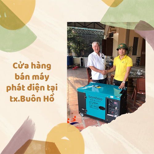 Cửa hàng bán máy phát điện tại tx.Buôn Hồ