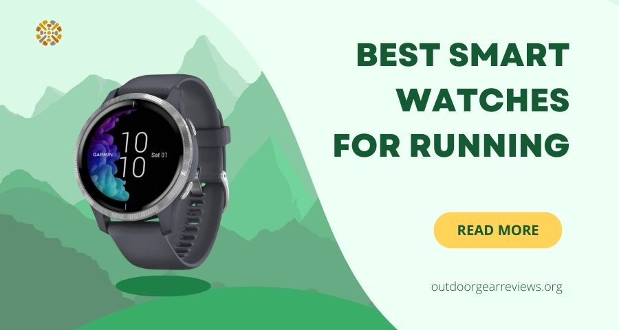 Top Best Smart Watches For Running That You Must Have At Least One