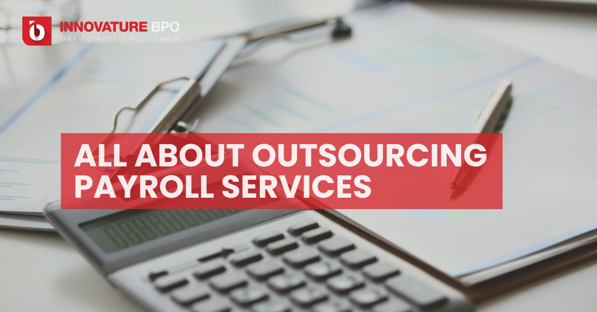 Outsourcing Payroll Services: From A To Z - Innovature BPO