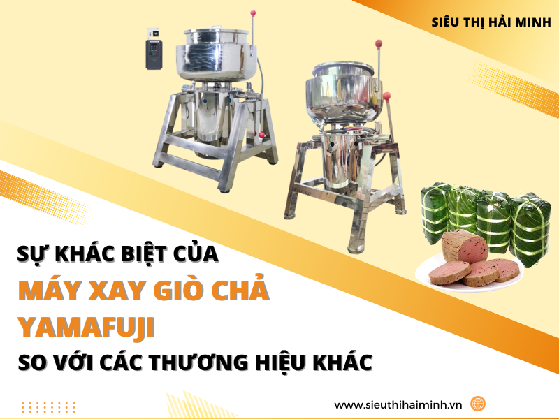 Sự Khác Biệt Của Máy Xay Giò Chả Yamafuji So Với Các Thương Hiệu...