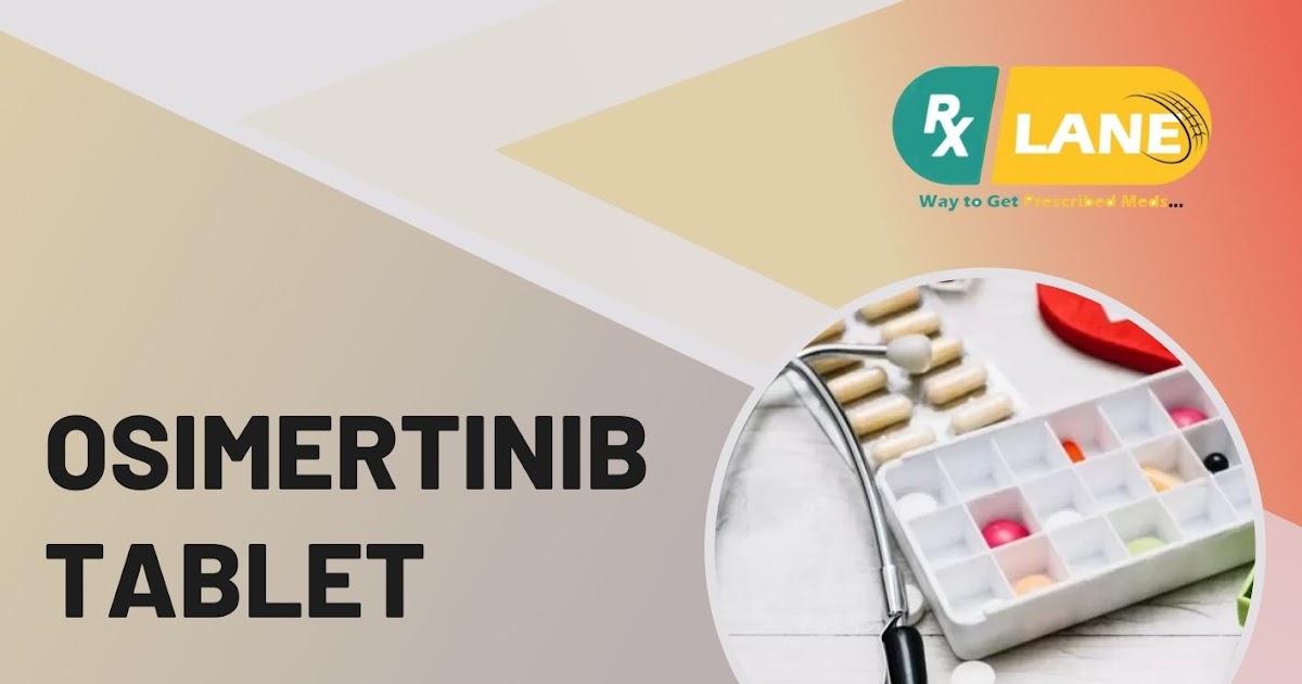 Osimertinib Tablet Price Wholesale Philippines | Tagrisso Alternative Supplier USA