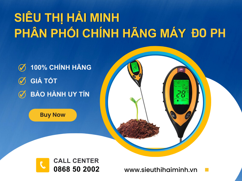 4 lý do nên mua máy đo độ ph tại Siêu thị Hải Minh