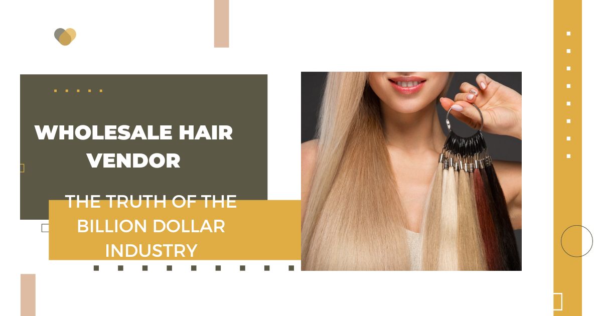 Shocking Facts That Wholesale Hair Vendors Will Not Tell You