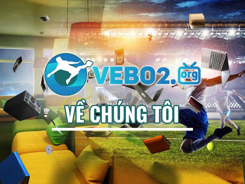 Giới thiệu về Vebo2 — Vebo TV