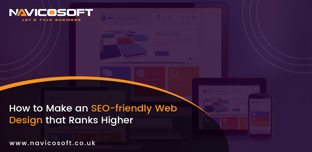 How to Make an SEO-friendly Web Design that Ranks Higher