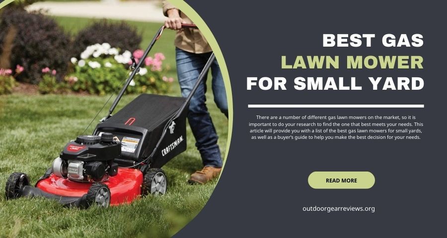 Top 11 best gas lawn mower for small yard - OutdoorGearReviews Guide