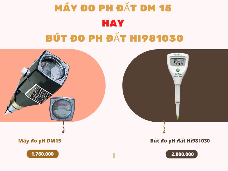 Nên chọn máy đo pH đất DM 15 hay bút đo pH đất Hi981030