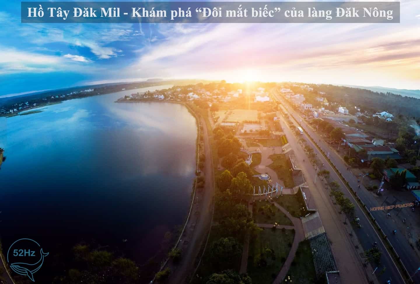 Khám phá hồ Tây Đăk Mil - 'mắt biếc' chốn đại nghìn