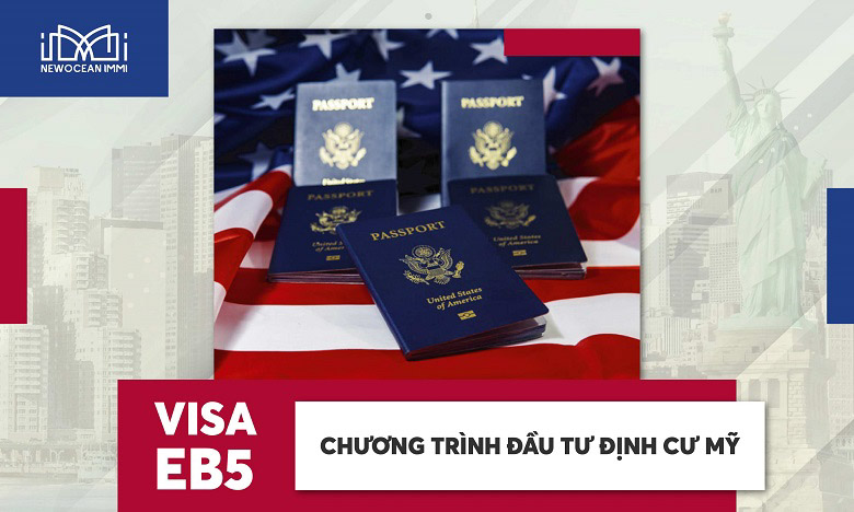 Visa EB5 là gì? Chương trình đầu tư định cư Mỹ diện EB-5