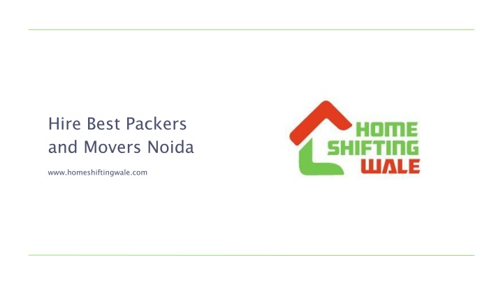 PPT - Hire Best Packers and Movers Noida Sector 67 | HomeShiftingWale PowerPoint Presentation - ID:11667994