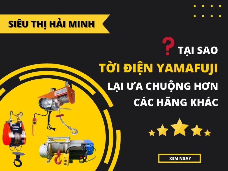Tại Sao Tời Điện Yamafuji Lại Ưa Chuộng Hơn Các Hãng Khác
