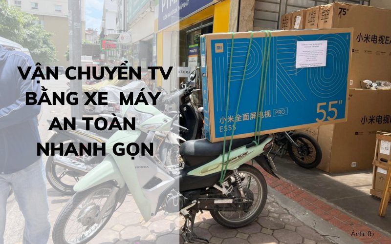[LƯU NGAY] Cách Vận Chuyển TV Bằng Xe Máy An Toàn, Nhanh Gọn
