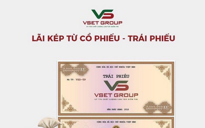 Trái phiếu VsetGroup lừa đảo? Thực hư tin tập đoàn VsetGroup lừa đảo!