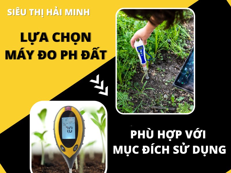 Lựa chọn máy đo pH đất phù hợp với mục đích sử dụng