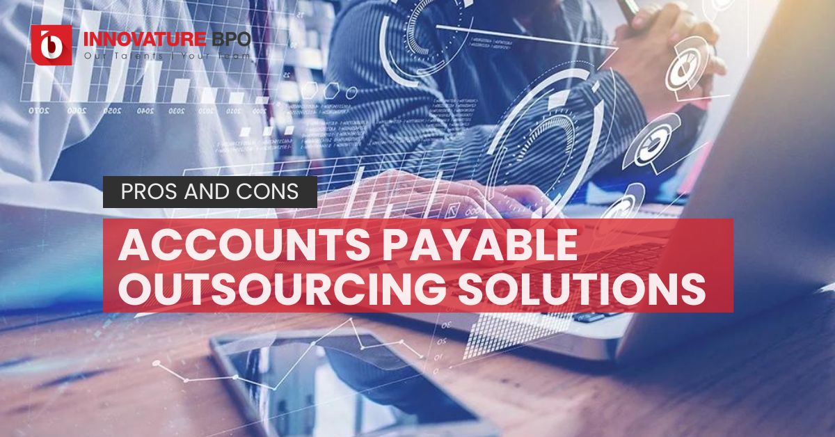 Accounts Payable Outsourcing Solutions: Pros And Cons