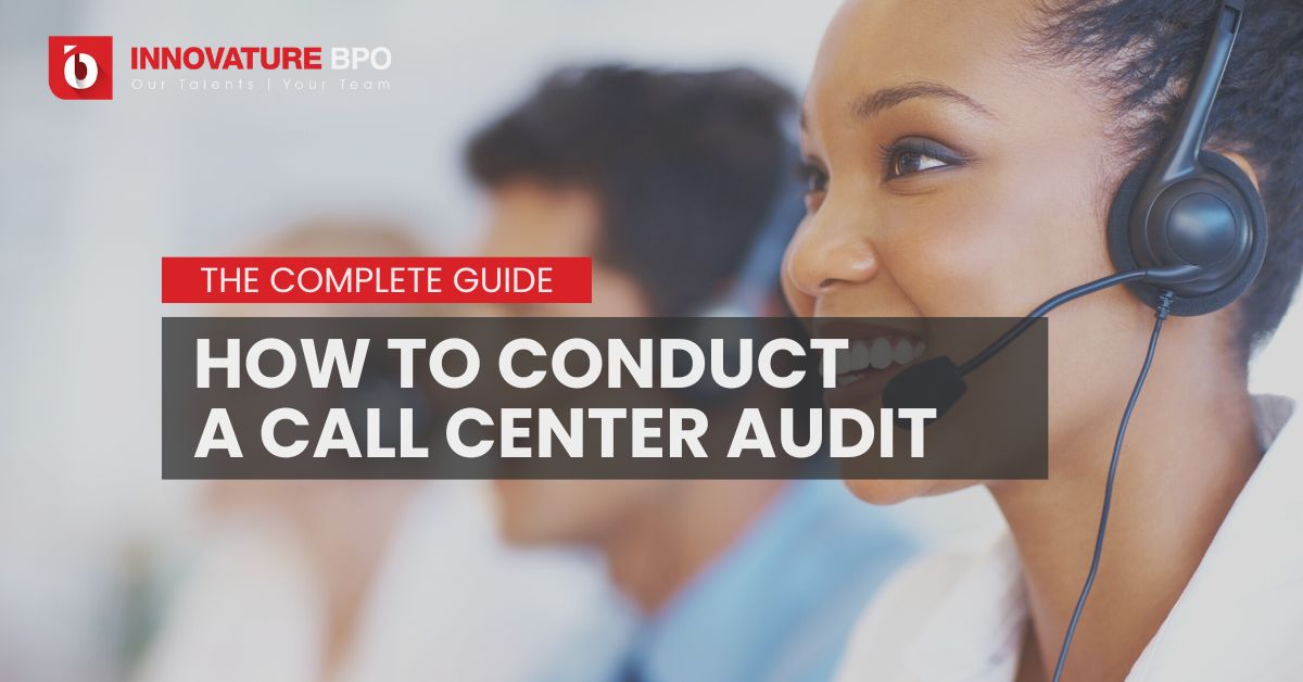 How To Conduct A Call Center Audit: A Complete Guide
