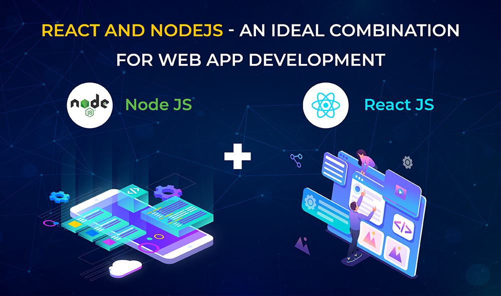 React And Nodejs - An Ideal Combination For Web App Development - Sufalam