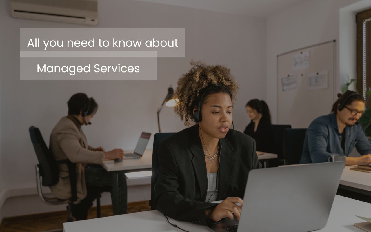 All you need to know about Managed Service - Tech Matter