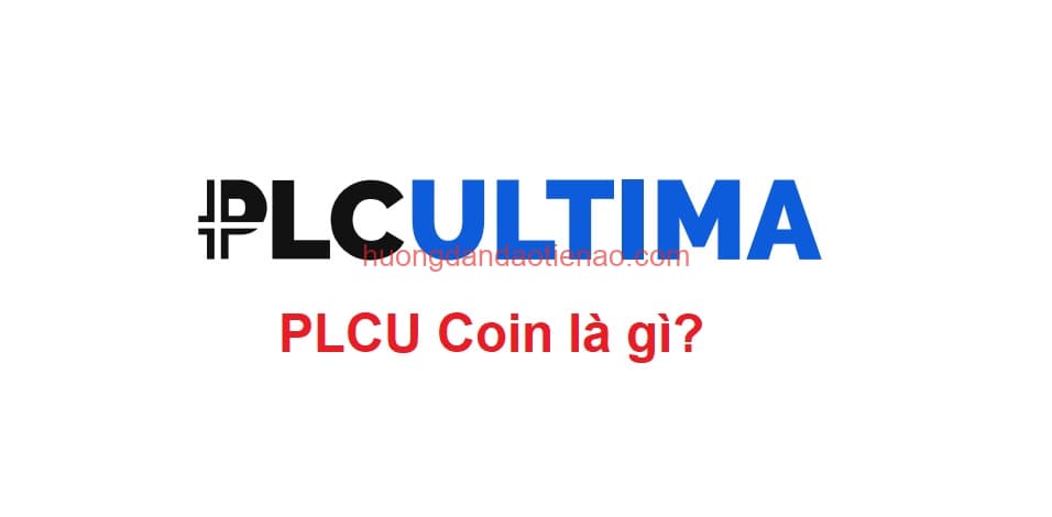 PLC Ultima là gì? PLCU coin là gì? Hướng dẫn mua bán PLCU coin -