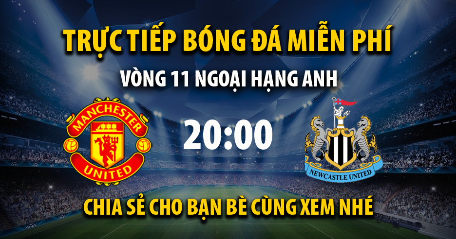 Trực tiếp Man Utd vs Newcastle 20:00, ngày 16/10/2022 - Mitom5.com