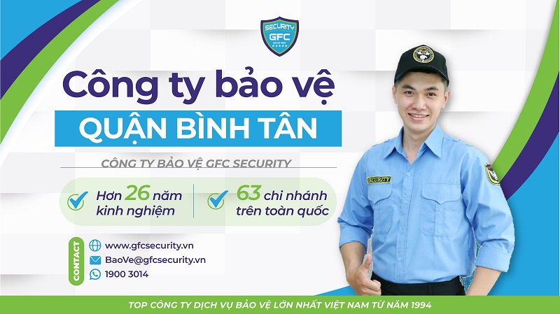 Công ty bảo vệ quận Bình Tân uy tín, chuyên nghiệp