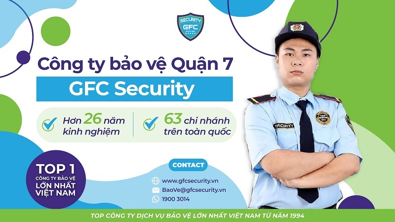 Công ty bảo vệ quận 7 uy tín, chuyên nghiệp - GFC Security
