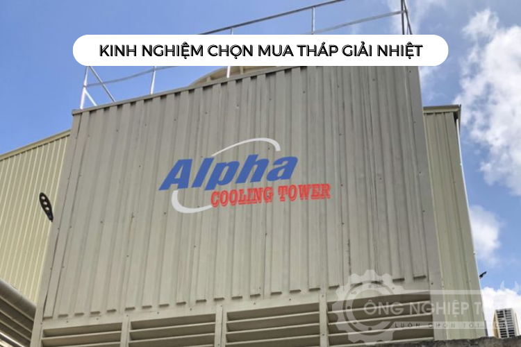 Kinh nghiệm chọn mua tháp giải nhiệt ❇️ Chính xác nhất