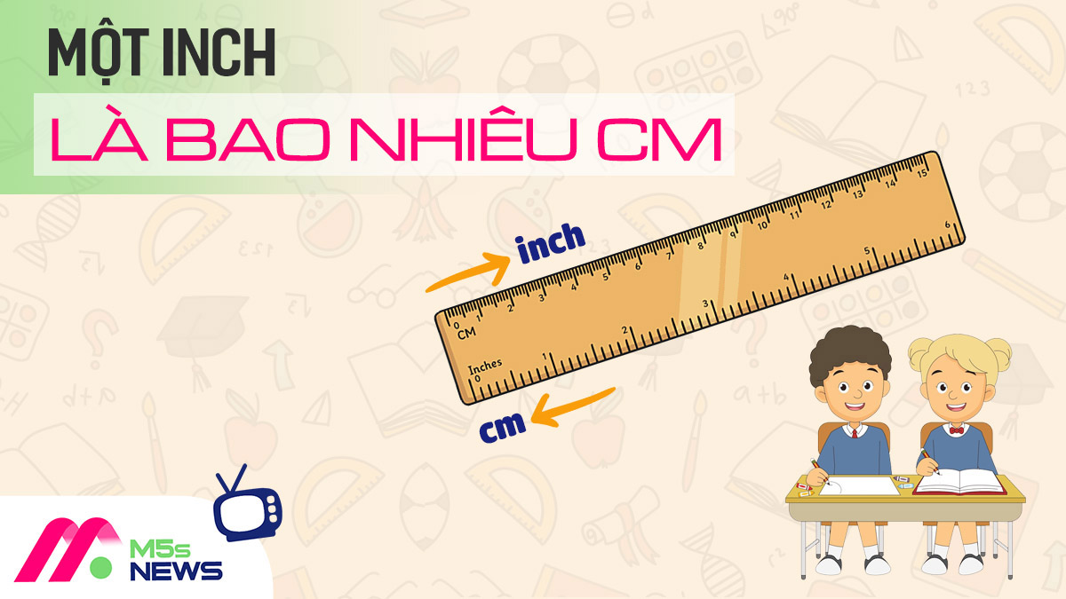 Một inch là bao nhiêu cm? Bảng quy đổi inch ra cm từ 1-1000