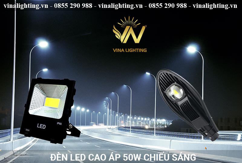 Báo giá đèn LED cao áp 50W chiếu sáng tốt nhất - Vina Lighting