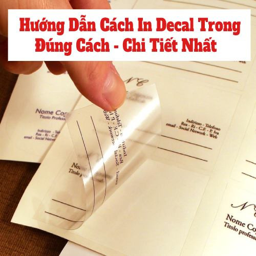 Hướng Dẫn Cách In Decal Trong Đúng Cách - Chi Tiết Nhất