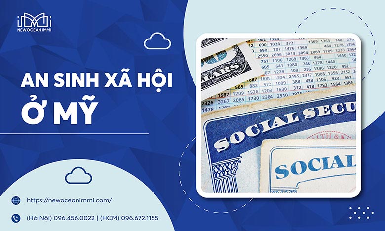 An sinh xã hội ở Mỹ và những thông tin cần biết