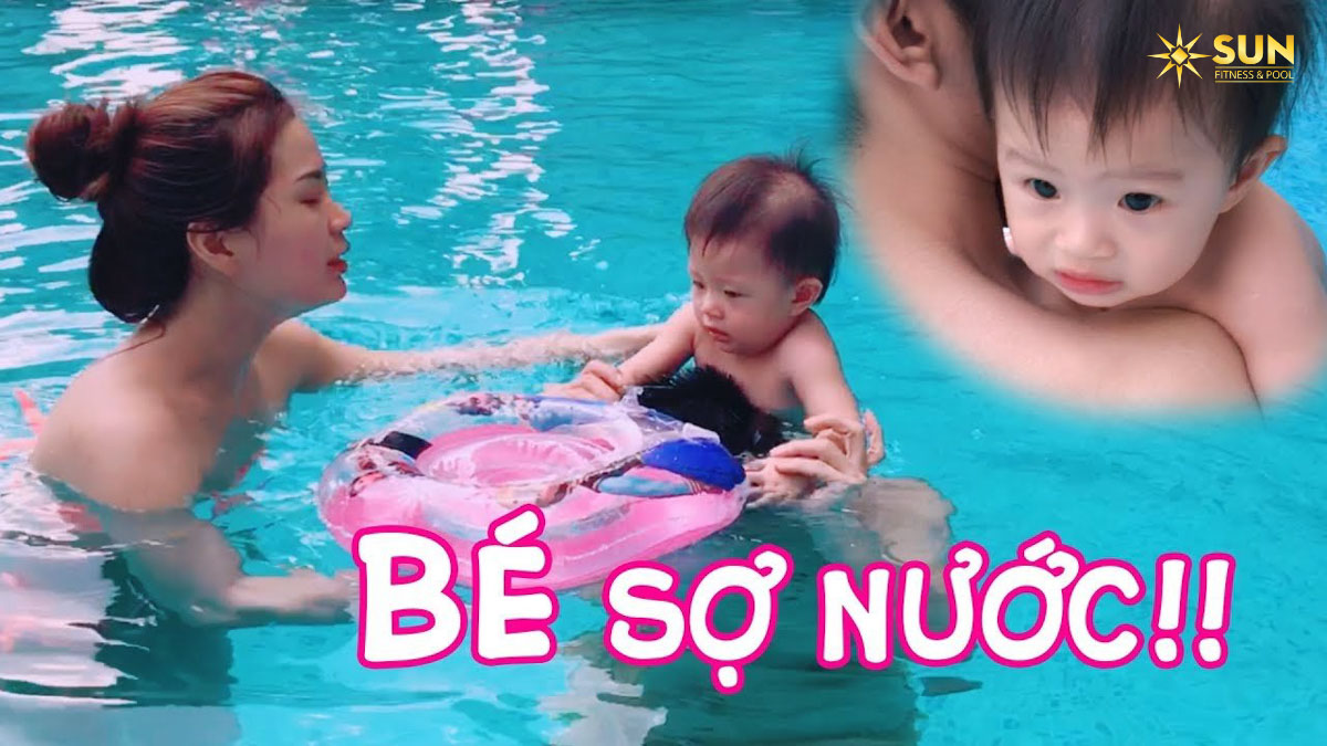 3 cách khắc phục dành cho trẻ sợ nước vô cùng hiệu quả