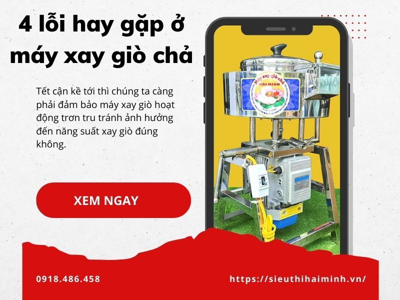 4 lỗi hay gặp ở máy xay giò chả bạn cần phải biết để khắc...